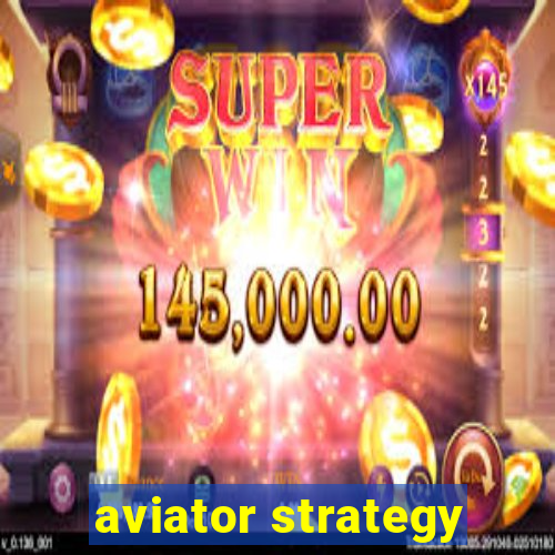 aviator strategy